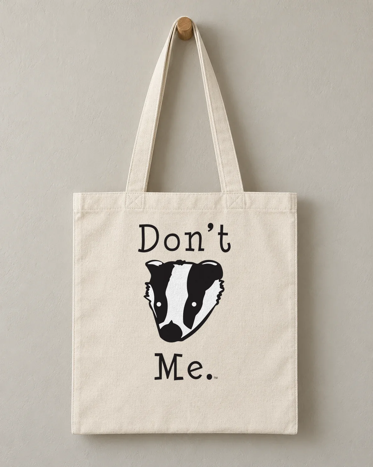 Don't Badger Me tee on a cotton tote